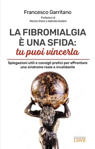 copertina di La fibromialgia è una sfida: tu puoi vincerla - Spiegazioni utili e consigli pratici ...