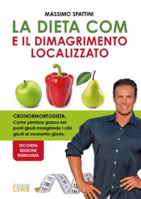 copertina di La Dieta COM e il dimagrimento localizzato - Cronormorfodieta - Come perdere grasso ...