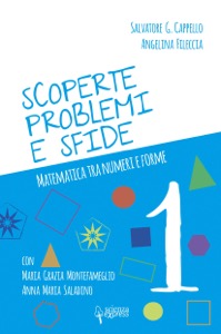 copertina di Scoperte , problemi e sfide - Matematica tra numeri e forme - Vol. 1
