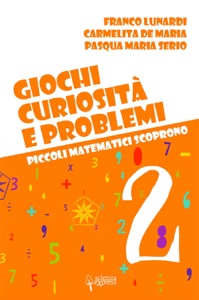 copertina di Giochi, curiosità e problemi - Piccoli matematici scoprono - Vol. 2