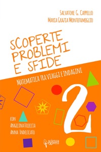 copertina di Scoperte , problemi e sfide - Matematica tra viaggi e indagini