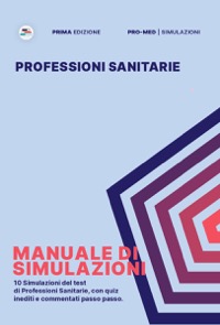 copertina di Manuale di Simulazioni per il test di Professioni Sanitarie