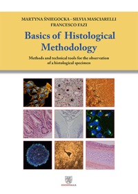 copertina di Basic of histological methodology - Methods and technical tools for the observation ...
