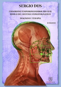 copertina di I disordini temporomandibolari ed il ruolo del sistema stomatognatico - Diagnosi ...