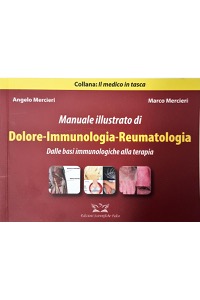 copertina di Manuale illustrato di Dolore - Immunologia - Reumatologia. Dalle basi immunologiche ...