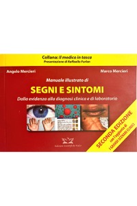 copertina di Manuale illustrato di SEGNI e SINTOMI - Dalla evidenza alla diagnosi clinica e di ...