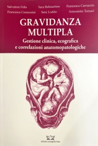 copertina di Gravidanza multipla - Gestione clinica, ecografica e correlazioni anatomopatologiche