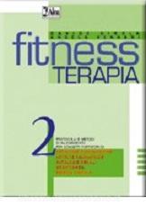copertina di Fitness terapia 2 - Protocolli e metodi di allenamento per soggetti portatori di ...