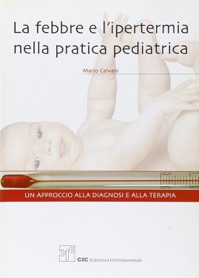 copertina di La febbre e l' ipertermia nella pratica pediatrica - Un approccio alla diagnosi e ...