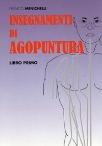 copertina di Insegnamenti di Agopuntura - vol. 1
