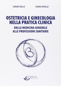 copertina di Ostetricia e ginecologia nella pratica clinica - Dalla medicina generale alle professioni ...