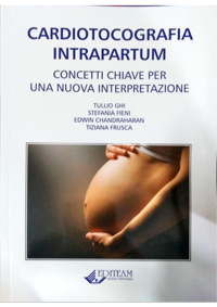 copertina di Cardiotocografia intrapartum - Concetti chiave per una nuova interpretazione