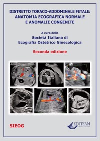 copertina di Distretto toraco - addominale fetale - Anatomia ecografica normale e anomalie congenite