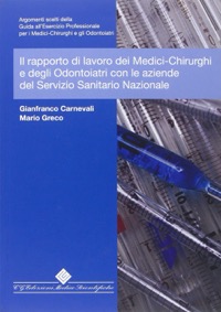 copertina di Il rapporto di lavoro dei Medici - Chirurghi e degli Odontoiatri con le aziende del ...