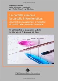 copertina di La cartella clinica e la cartella infermieristica - Strumenti di management e e indicatori ...