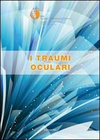 copertina di I traumi oculari - Relazione SOI 2013