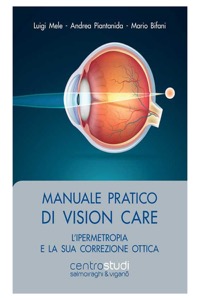 copertina di Manuale pratico di vision care - L' ipermetropia e la sua correzione ottica