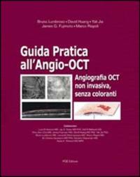 copertina di Guida Pratica all' Angio - OCT - Angiografia OCT non invasiva, senza coloranti
