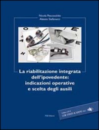 copertina di La riabilitazione integrata dell' ipovedente - Indicazioni operative e scelta degli ...