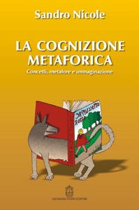 copertina di La cognizione metaforica - Concetti, metafore e immaginazione