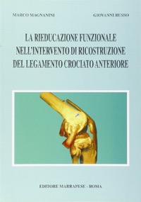 copertina di La rieducazione funzionale nell' intervento di ricostruzione del legamento crociato ...