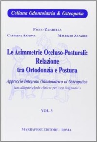 copertina di Le asimmetrie occluso - posturali:  Relazione tra ortodonzia e postura ( con allegate ...