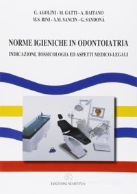 copertina di Norme igieniche in odontoiatria - Indicazioni - Tossicologia ed aspetti medico - ...