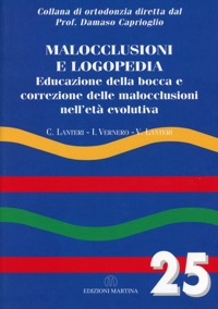 copertina di Malocclusione e Logopedia - Educazione della bocca e correzione delle malocclusioni ...