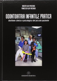 copertina di Odontoiatria infantile pratica - Gestione clinica e psicologica del piccolo paziente
