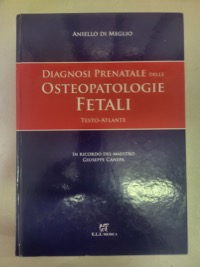 copertina di Diagnosi prenatale delle osteopatologie fetali - Testo atlante ( Come Nuovo - D' ...