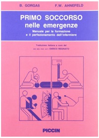 copertina di Il primo soccorso nelle emergenze - Manuale per la formazione e il perfezionamento ...