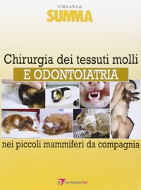 copertina di Chirurgia dei tessuti molli e odontoiatria nei piccoli mammiferi da compagnia