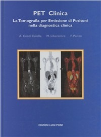 copertina di PET Clinica - La Tomografia per Emissione di Positoni nella diagnostica clinica