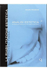 copertina di Esthetic Rehabilitation in Fixed Prosthodontics - Esthetic analysis - Volume 1