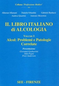 copertina di Il libro italiano di alcologia  - Alcol : problemi patologie correlate 