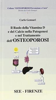 copertina di Il ruolo della vitamina D e del calcio nella patogenesi e nel trattamento dell' osteoporosi