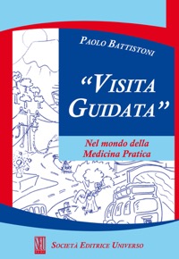 copertina di '' Visita Guidata '' nel mondo della Medicina Pratica