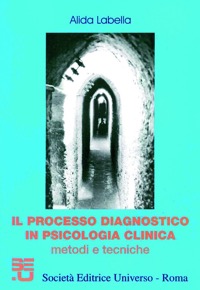 copertina di Il processo diagnostico in psicologia clinica - Metodi e tecniche