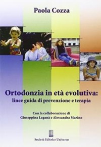 copertina di Ortodonzia in eta' evolutiva - Linee guida di prevenzione e terapia