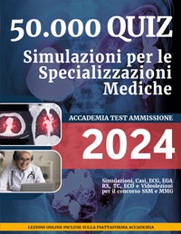 copertina di 50000 Quiz 2024 - Simulazioni per le Specializzazioni Mediche - Simulazioni, Casi, ...