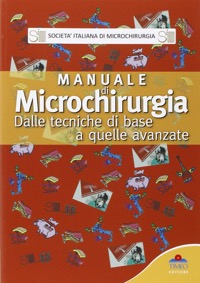 copertina di Manuale di microchirurgia - Dalle tecniche di base a quelle avanzate