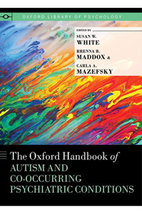 copertina di The Oxford Handbook of Autism and Co - Occurring Psychiatric Conditions
