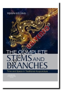 copertina di The Complete Stems and Branches, Time and Space in Traditional Acupuncture 