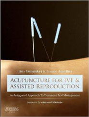 copertina di Acupuncture for IVF ( In Vitro Fertilisation ) and Assisted Reproduction - An integrated ...