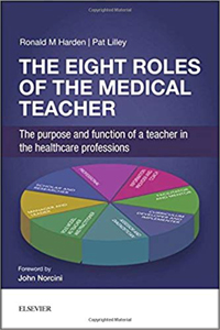 copertina di The Eight Roles of the Medical Teacher - The purpose and function of a teacher in ...