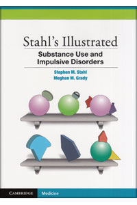 copertina di Stahl' s Illustrated - Substance Use and Impulsive Disorders ( Part of Stahl' s Illustrated ...