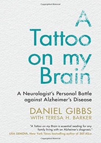 copertina di A Tattoo on my Brain - A Neurologist 's Personal Battle against Alzheimer's Disease
