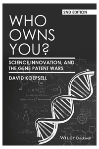 copertina di Who Owns You ? Science, Innovation, and the Gene Patent Wars