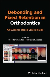 copertina di Debonding and Fixed Retention in Orthodontics: An Evidence - based Clinical Guide