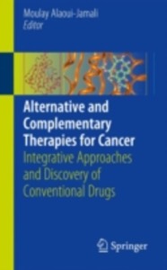 copertina di Alternative and Complementary Therapies for Cancer : Integrative Approaches and Discovery ...